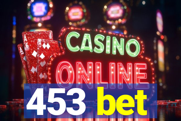 453 bet